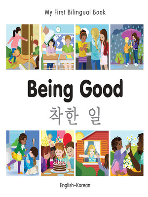 cover image of My First Bilingual Book–Being Good (English–Korean)